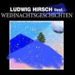 101220-ludwig-hirsch-weihnachtsgeschichten